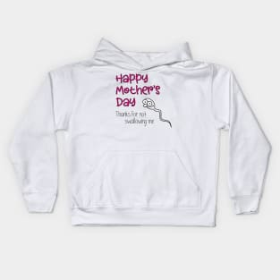 Thanks For Not Swallowing Us Happy Mother's Day Father's Day Kids Hoodie